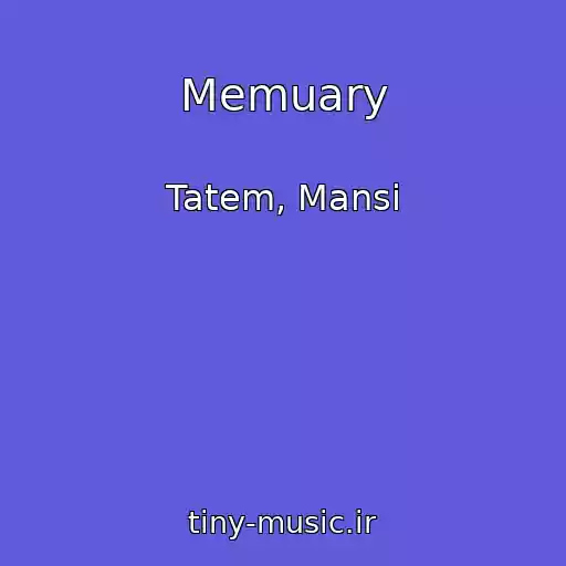 کاور آهنگ Memuary از Tatem, Mansi