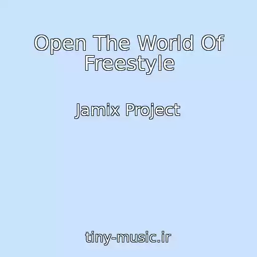 کاور آهنگ Open The World Of Freestyle از Jamix Project