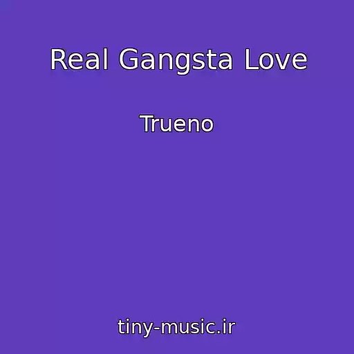 کاور آهنگ Real Gangsta Love از Trueno