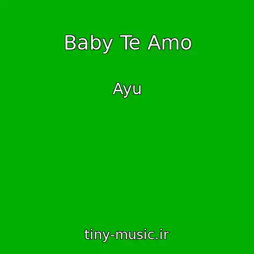 کاور آهنگ Baby Te Amo از Ayu