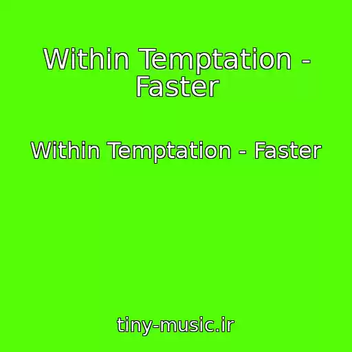 کاور آهنگ Within Temptation - Faster از Within Temptation - Faster