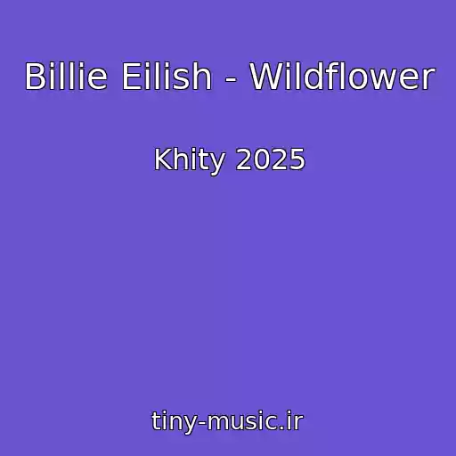 کاور آهنگ Billie Eilish - Wildflower از Khity 2025