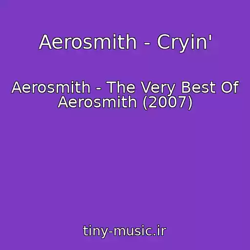کاور آهنگ Aerosmith - Cryin' از Aerosmith - The Very Best Of Aerosmith (2007)
