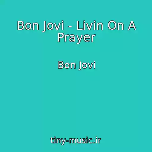 کاور آهنگ Bon Jovi - Livin On A Prayer از Bon Jovi