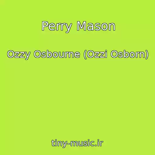 کاور آهنگ Perry Mason از Ozzy Osbourne (Ozzi Osborn)
