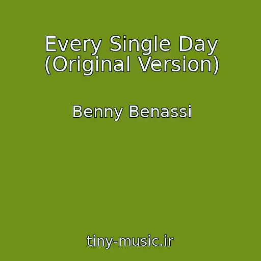 کاور آهنگ Every Single Day (Original Version) از Benny Benassi