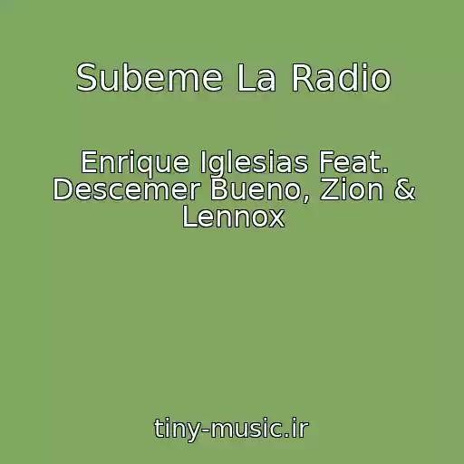 کاور آهنگ Subeme La Radio از Enrique Iglesias Feat. Descemer Bueno, Zion & Lennox