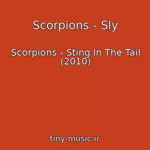 کاور آهنگ Scorpions - Sly از Scorpions - Sting In The Tail (2010)