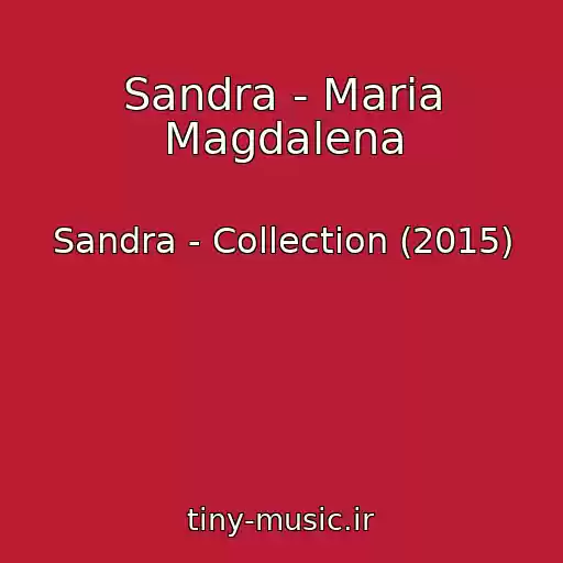 کاور آهنگ Sandra - Maria Magdalena از Sandra - Collection (2015)