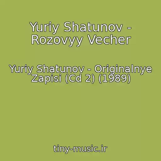 کاور آهنگ Yuriy Shatunov - Rozovyy Vecher از Yuriy Shatunov - Originalnye Zapisi (Cd 2) (1989)