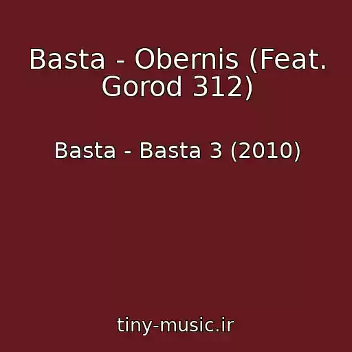 کاور آهنگ Basta - Obernis (Feat. Gorod 312) از Basta - Basta 3 (2010)