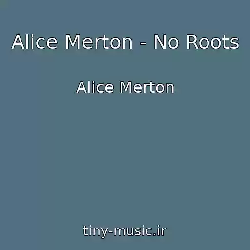 کاور آهنگ Alice Merton - No Roots از Alice Merton