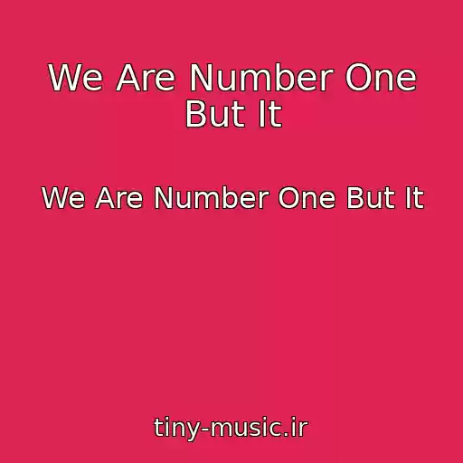 کاور آهنگ We Are Number One But It از We Are Number One But It