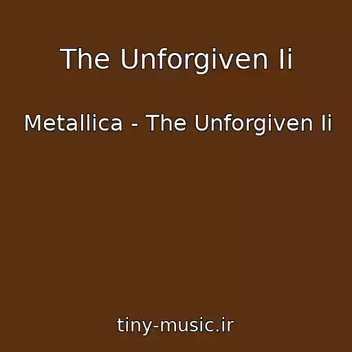 کاور آهنگ The Unforgiven Ii از Metallica - The Unforgiven Ii