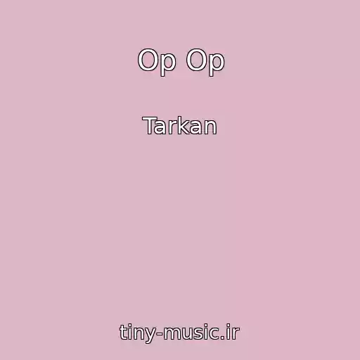 کاور آهنگ Op Op از Tarkan