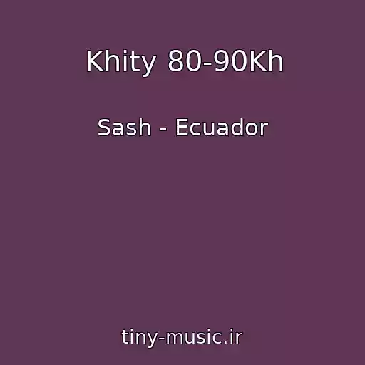 کاور آهنگ Khity 80-90Kh از Sash - Ecuador