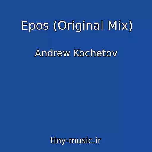 کاور آهنگ Epos (Original Mix) از Andrew Kochetov