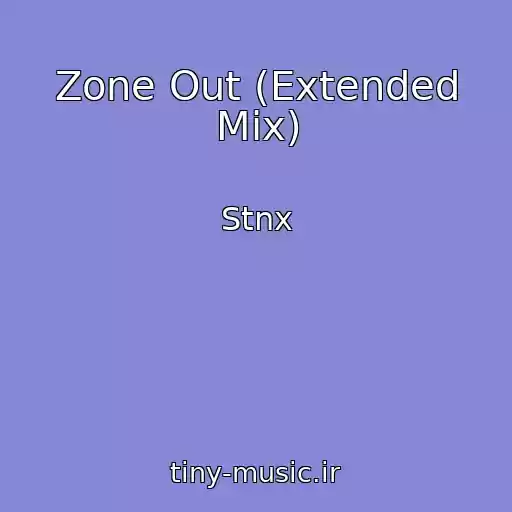 کاور آهنگ Zone Out (Extended Mix) از Stnx