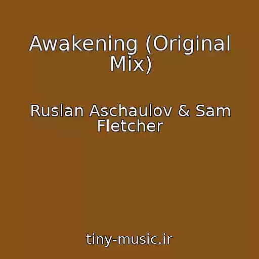 کاور آهنگ Awakening (Original Mix) از Ruslan Aschaulov & Sam Fletcher