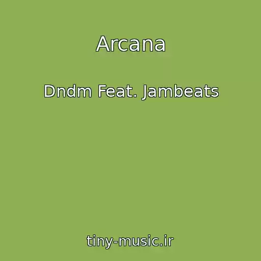 کاور آهنگ Arcana از Dndm Feat. Jambeats
