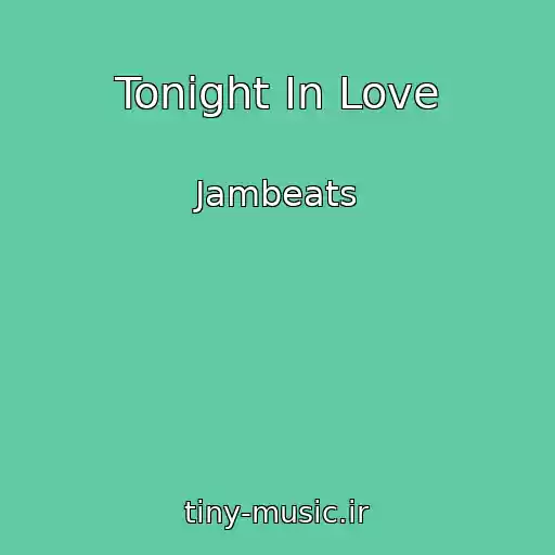 کاور آهنگ Tonight In Love از Jambeats