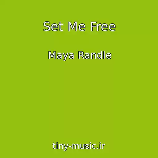 کاور آهنگ Set Me Free از Maya Randle