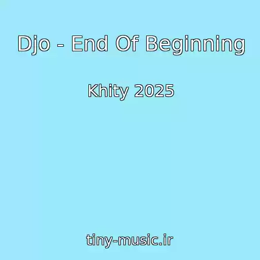 کاور آهنگ Djo - End Of Beginning از Khity 2025