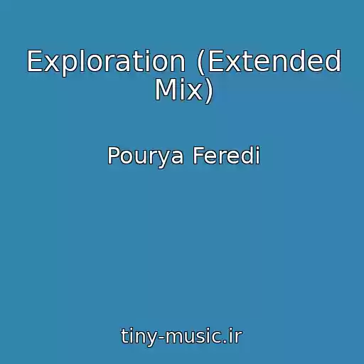 کاور آهنگ Exploration (Extended Mix) از Pourya Feredi