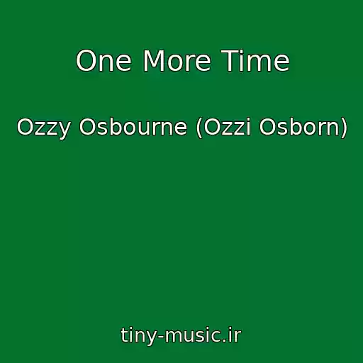 کاور آهنگ One More Time از Ozzy Osbourne (Ozzi Osborn)
