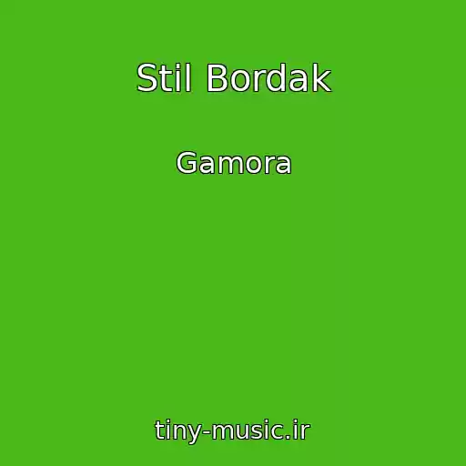 کاور آهنگ Stil Bordak از Gamora