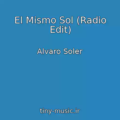 کاور آهنگ El Mismo Sol (Radio Edit) از Alvaro Soler