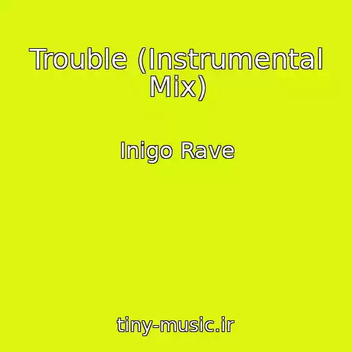 کاور آهنگ Trouble (Instrumental Mix) از Inigo Rave