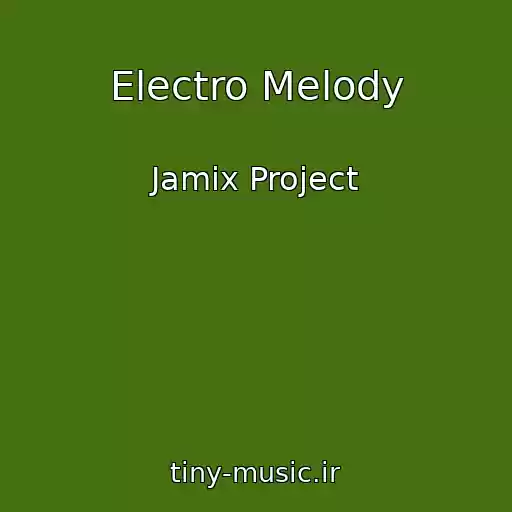 کاور آهنگ Electro Melody از Jamix Project