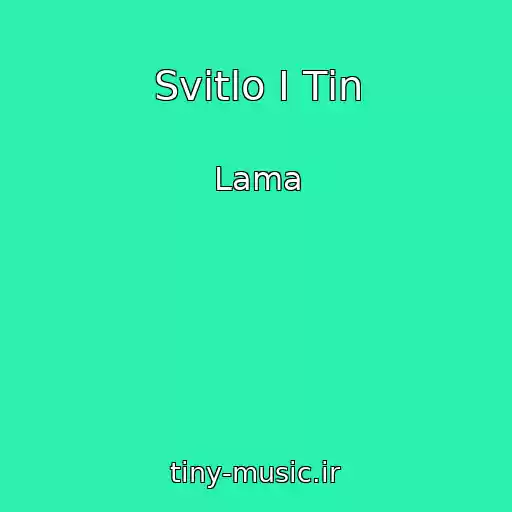 کاور آهنگ Svіtlo І Tіn از Lama