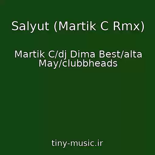 کاور آهنگ Salyut (Martik C Rmx) از Martik C/dj Dima Best/alta May/clubbheads