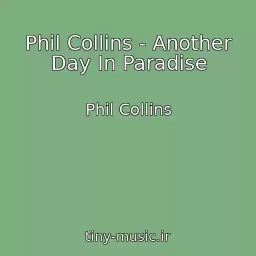 کاور آهنگ Phil Collins - Another Day In Paradise از Phil Collins