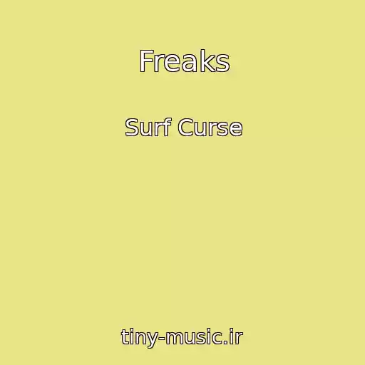 کاور آهنگ Freaks از Surf Curse