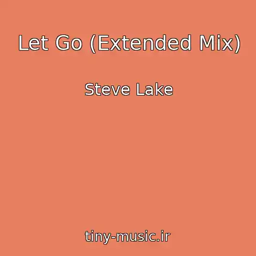 کاور آهنگ Let Go (Extended Mix) از Steve Lake