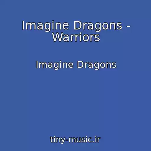کاور آهنگ Imagine Dragons - Warriors از Imagine Dragons
