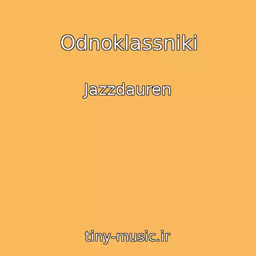 کاور آهنگ Odnoklassniki از Jazzdauren