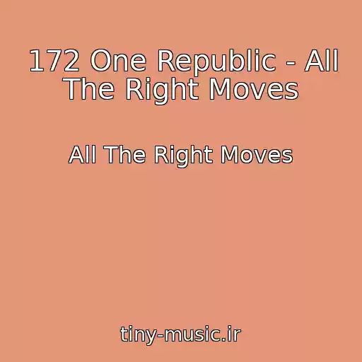 کاور آهنگ 172 One Republic - All The Right Moves از All The Right Moves