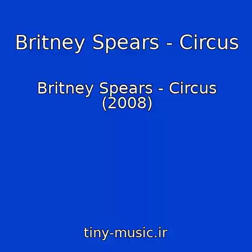 کاور آهنگ Britney Spears - Circus از Britney Spears - Circus (2008)