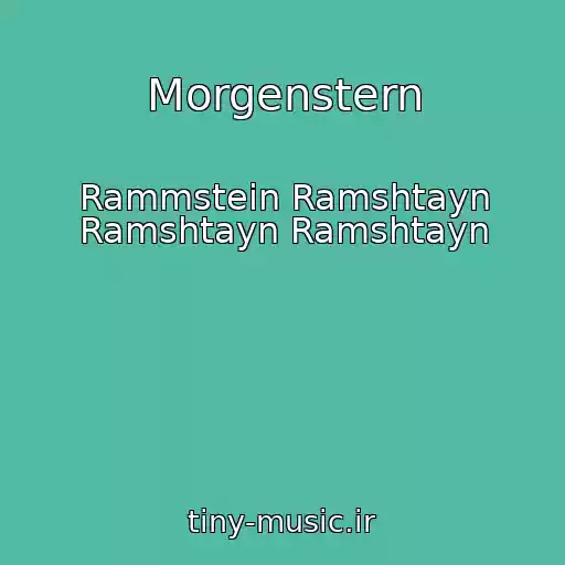 کاور آهنگ Morgenstern از Rammstein Ramshtayn Ramshtayn Ramshtayn