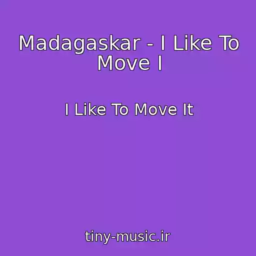 کاور آهنگ Madagaskar - I Like To Move I از I Like To Move It