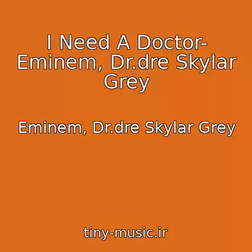 کاور آهنگ I Need A Doctor- Eminem, Dr.dre Skylar Grey از Eminem, Dr.dre Skylar Grey