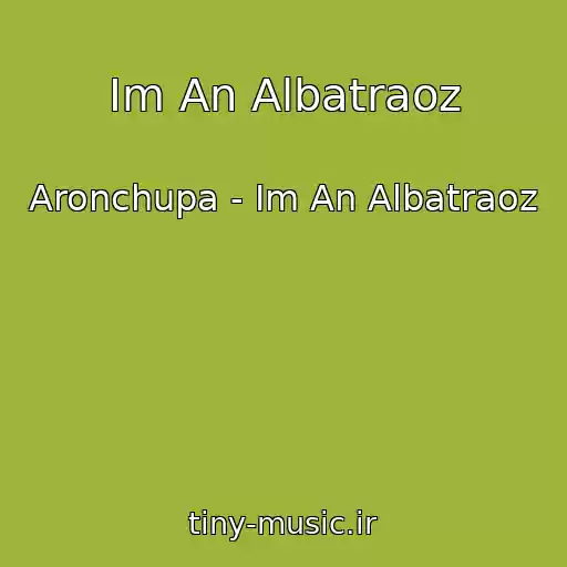 کاور آهنگ Im An Albatraoz از Aronchupa - Im An Albatraoz