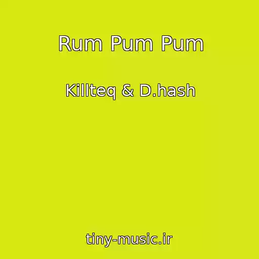 کاور آهنگ Rum Pum Pum از Killteq & D.hash