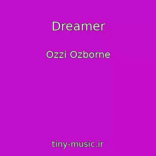 کاور آهنگ Dreamer از Ozzi Ozborne
