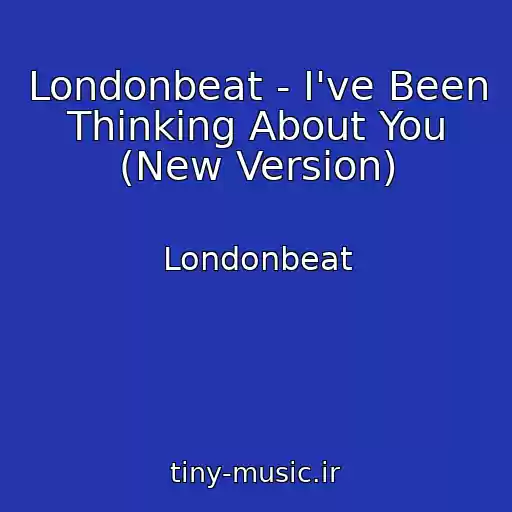 کاور آهنگ Londonbeat - I've Been Thinking About You (New Version) از Londonbeat