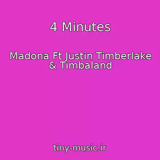 کاور آهنگ 4 Minutes از Madona Ft Justin Timberlake & Timbaland